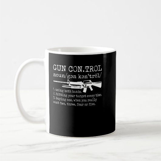 Gun Kontrolle Definition Funny Gun Kaffeetasse (Links)