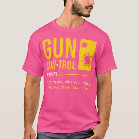 Gun-Kontrolle Definition I Funny Gun Sprichwort I  T-Shirt (Vorderseite)