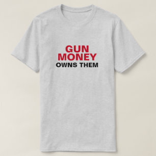 Gun Money besitzt sie T-Shirt