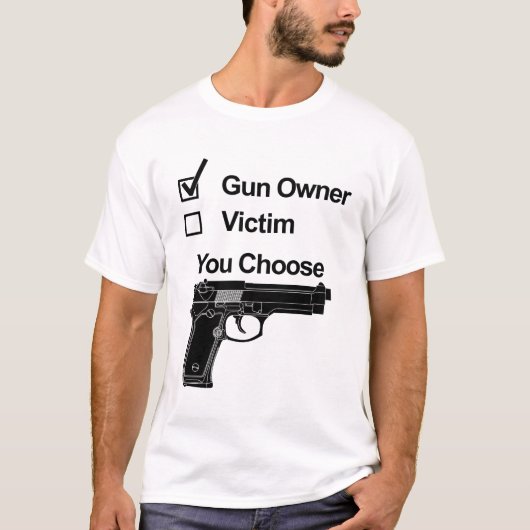 Gun Owner oder Victim - Sie wählen T-Shirt (Vorderseite)