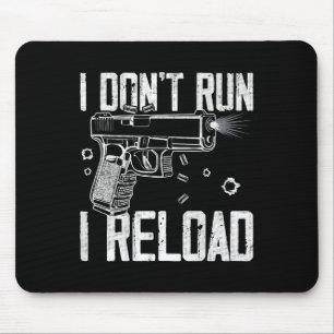 Gun Rights I Don't Run I Reload I Dont Run (auf Ba Mousepad