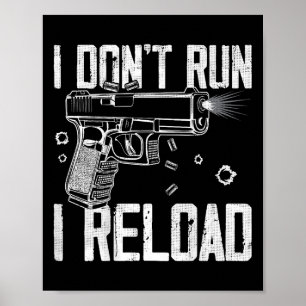Gun Rights I Don't Run I Reload I Dont Run (auf Ba Poster