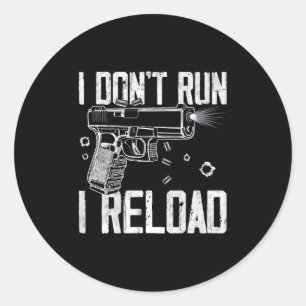 Gun Rights I Don't Run I Reload I Dont Run (auf Ba Runder Aufkleber