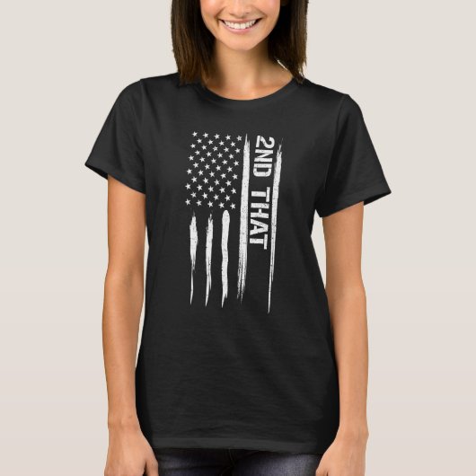 Guns 2nd That - American Flag Sayings_1 T-Shirt (Vorderseite)