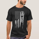 Guns 2nd That - American Flag Sayings_1 T-Shirt (Vorderseite)