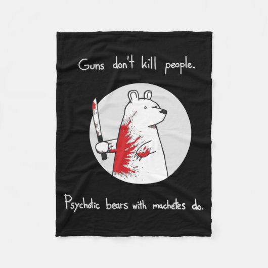 Guns Dont Kill People Bears With Machetes Do Fleecedecke (Vorderseite)