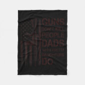 Guns Don't Kill People Dads With Pretty Daughters  Fleecedecke (Vorderseite)