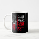 Guns Don't Kill People Dads With Pretty Daughters  Kaffeetasse (Links)