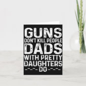 Guns Don't Kill People Dads With Pretty Daughters  Karte (Vorderseite)