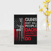 Guns Don't Kill People Dads With Pretty Daughters  Karte (Gelbe Blume)