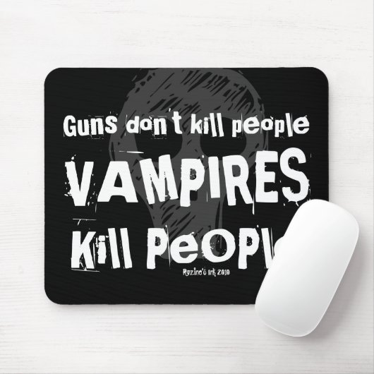 Guns don't kill people, VAMPIRE Kill People Mousepad (Mit Mouse)