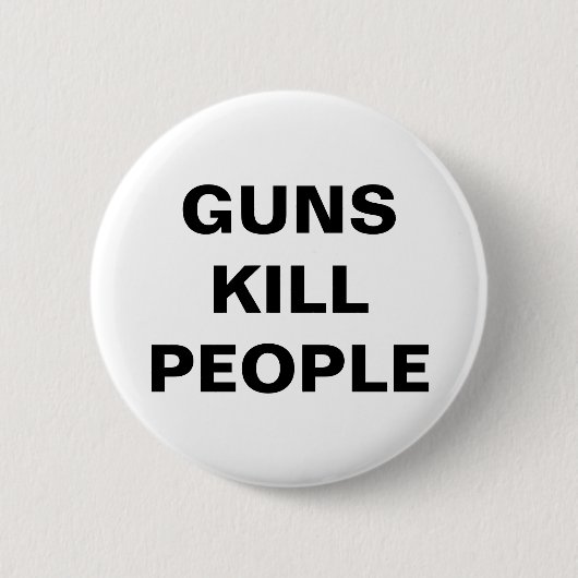GUNS KILL PEOPLE Pro Gun Kontrolle Button (Vorderseite)