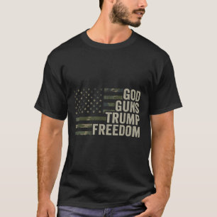 Guns Trump Freedom - Funny Camouflage Pro Gun T-Shirt