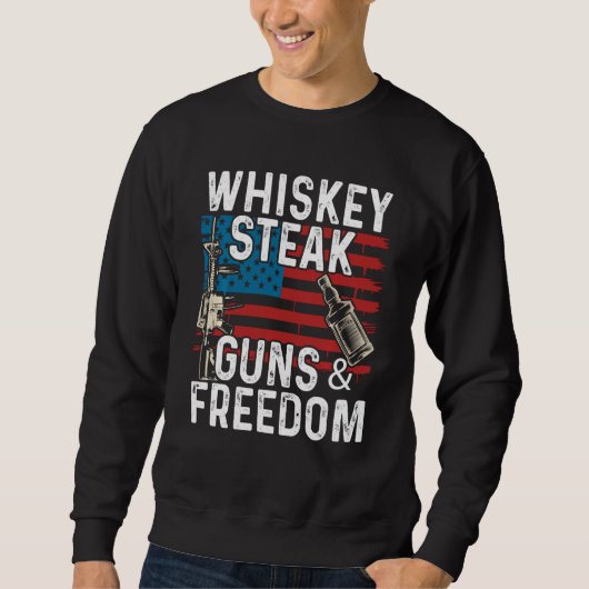 Guns Whiskey Steak Freedom Whiskey Bourbon Sweatshirt (Vorderseite)