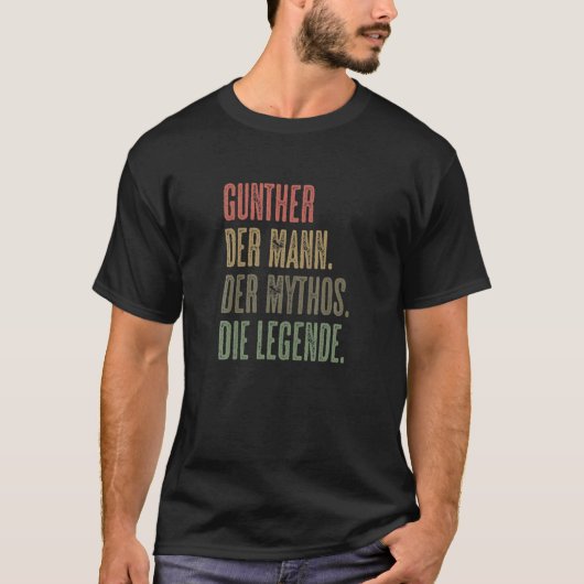 GUNTHER - Der Mann Der Mythos Die Legende | Name K T-Shirt (Vorderseite)