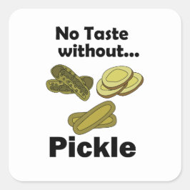 Gurkenpickles haben keinen Geschmack ohne Pickles Quadratischer Aufkleber