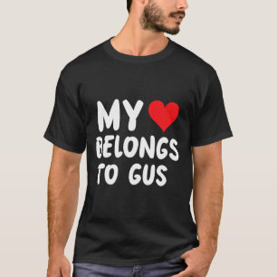 Gus - Mein Herz gehört Gus - Liebe T-Shirt