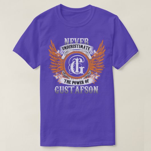 Gustafson Name Shirt unterschätzt nie den Power (Design vorne)