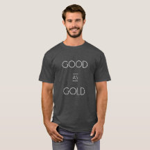Gut als GoldT-Shirt