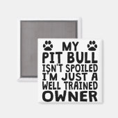 Gut ausgebildete Pit Bull Eigentümer Magnet (Vorderseite/Rückseite)