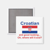 Gut aussehend Kroatisch Magnet (Vorderseite/Rückseite)