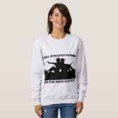 GUT BEHAVED FRAUEN SELDOM MACHEN GESCHICHTE T - SH SWEATSHIRT (Vorne ganz)