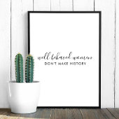 Gut benommen Frauen geben kein Geschichtsbuch ab Poster