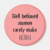 Gut benommen Frauen inspirieren Feminismus Magnet (Vorne)