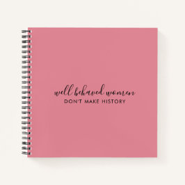 Gut benommen Frauen machen Geschichte nicht rosa Notizblock