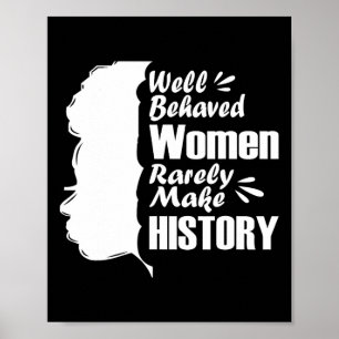 Gut benommen Frauen machen Geschichte selten schwa Poster