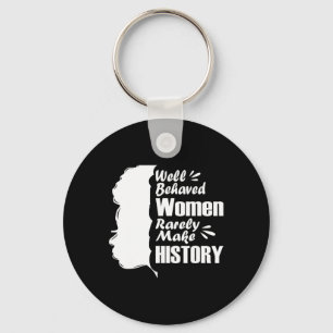 Gut benommen Frauen machen Geschichte selten schwa Schlüsselanhänger