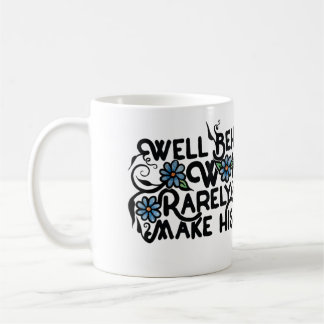 Gut benommen Frauen machen selten Geschichte Kaffeetasse