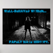 gut benommen Frauen machen selten Geschichte Poster (Vorne)