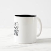 Gut benommen Frauen machen selten Geschichte Zweifarbige Tasse (VorderseiteRechts)