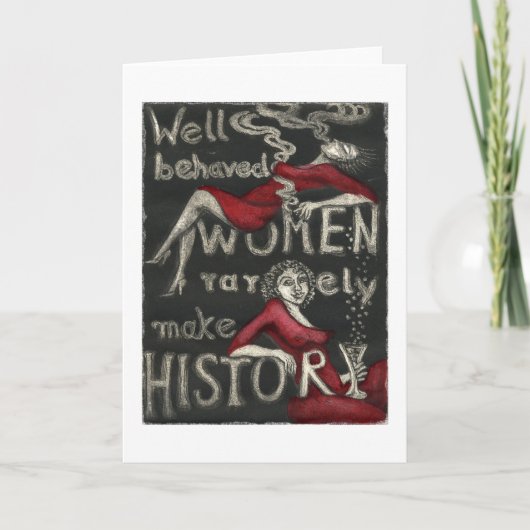 Gut benommene Frauen machen selten Geschichte Karte (Vorderseite)