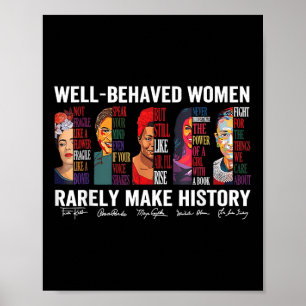 Gut Benommene Frauen machen selten Geschichte Poster