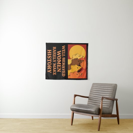 Gut Benommene Frauen machen selten Geschichte Wandteppich (Beispiel (Horizontal))