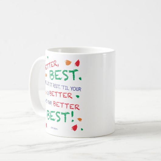 "Gut, besser, am besten..." Kaffeetasse (Vorderseite Links)