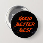 Gut Besser Am Besten Niemals Ruhen Lassen Button (Vorne & Hinten)