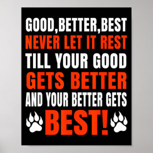 Gut Besser Lass es nie ruhen Motivationsspruch Poster