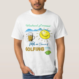 GUT! Bier und Golfspielen - Wochenendprognose T - T-Shirt
