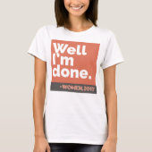 "Gut, bin ich getane" - Frauen, 2017 T-Shirt (Vorderseite)