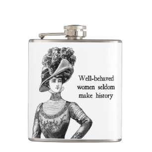 Gut erzogene Frauen machen selten Geschichte Flask Flachmann