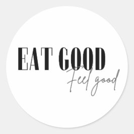 Gut essen, sich gut fühlen runder aufkleber