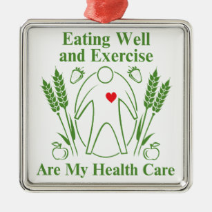 Gut essen und Übung sind mein Gesundheitswesen Silbernes Ornament