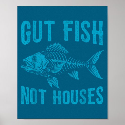 Gut Fish Not Houses, Coastal Conservation Ocean Lo Poster (Vorne)