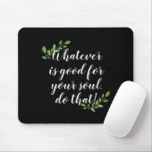 "Gut für das Soul" Inspirationsartikel Mousepad (Mit Mouse)