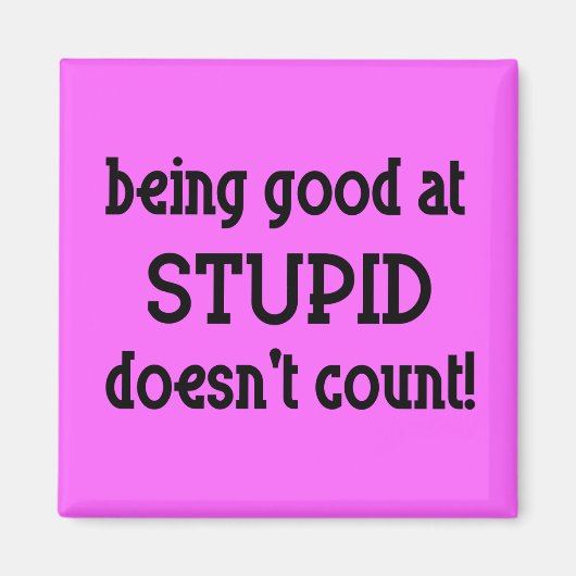 Gut für den stupiden Funny Magnet Spaß (Vorne)