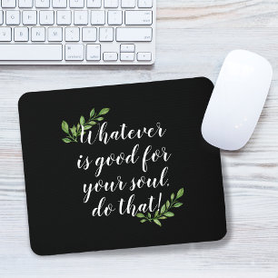 "Gut Für Die Seele" Inspirierendes Zitat Blattwerk Mousepad