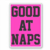 Gut für Nickerchen Aufkleber (Vorderseite)